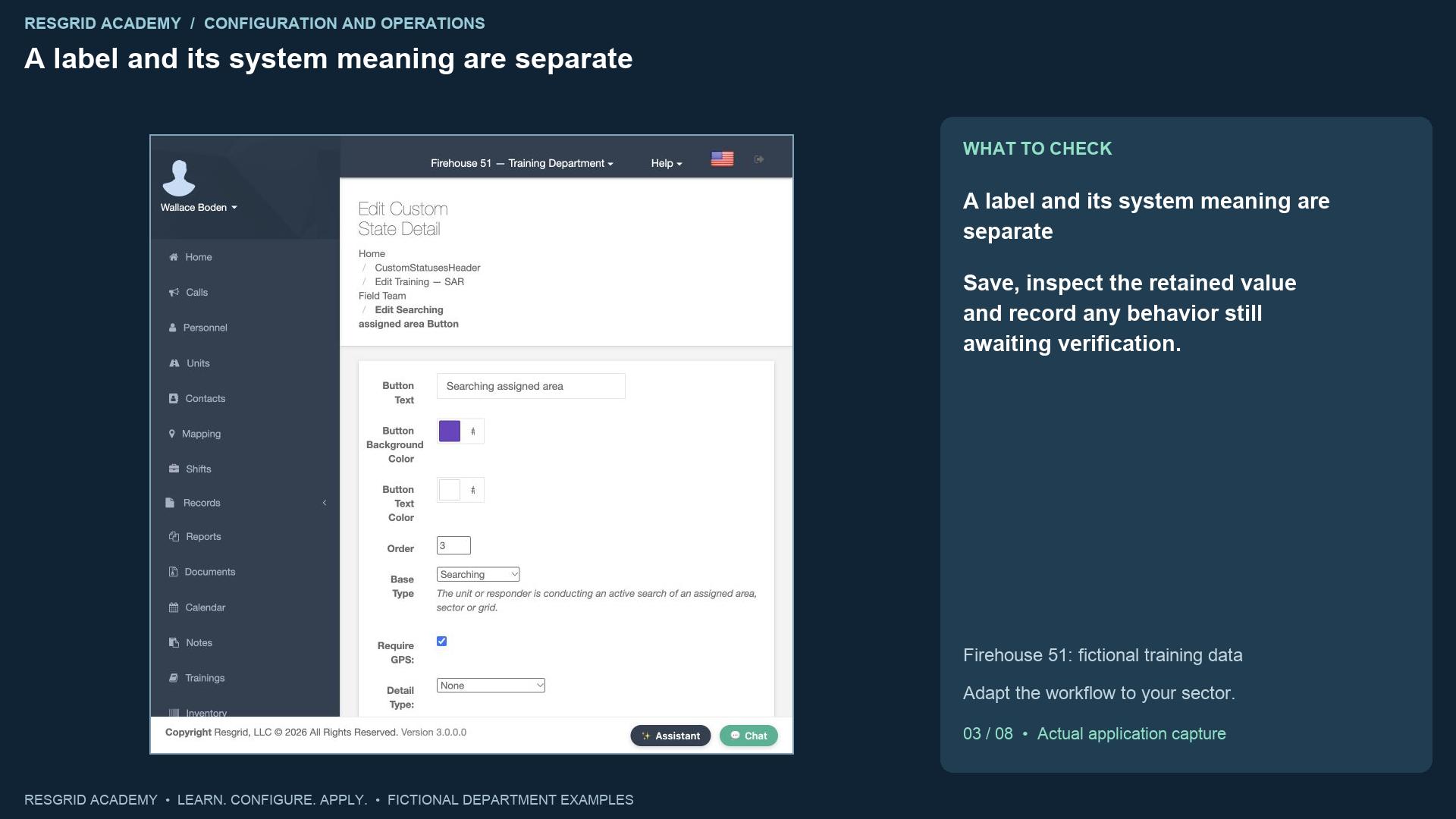 Resgrid screen: A label and its system meaning are separate