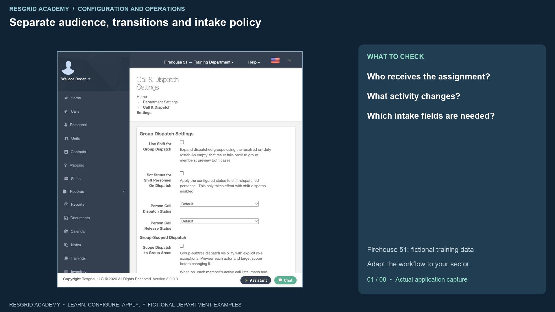 Resgrid screen: Separate audience, transitions and intake policy