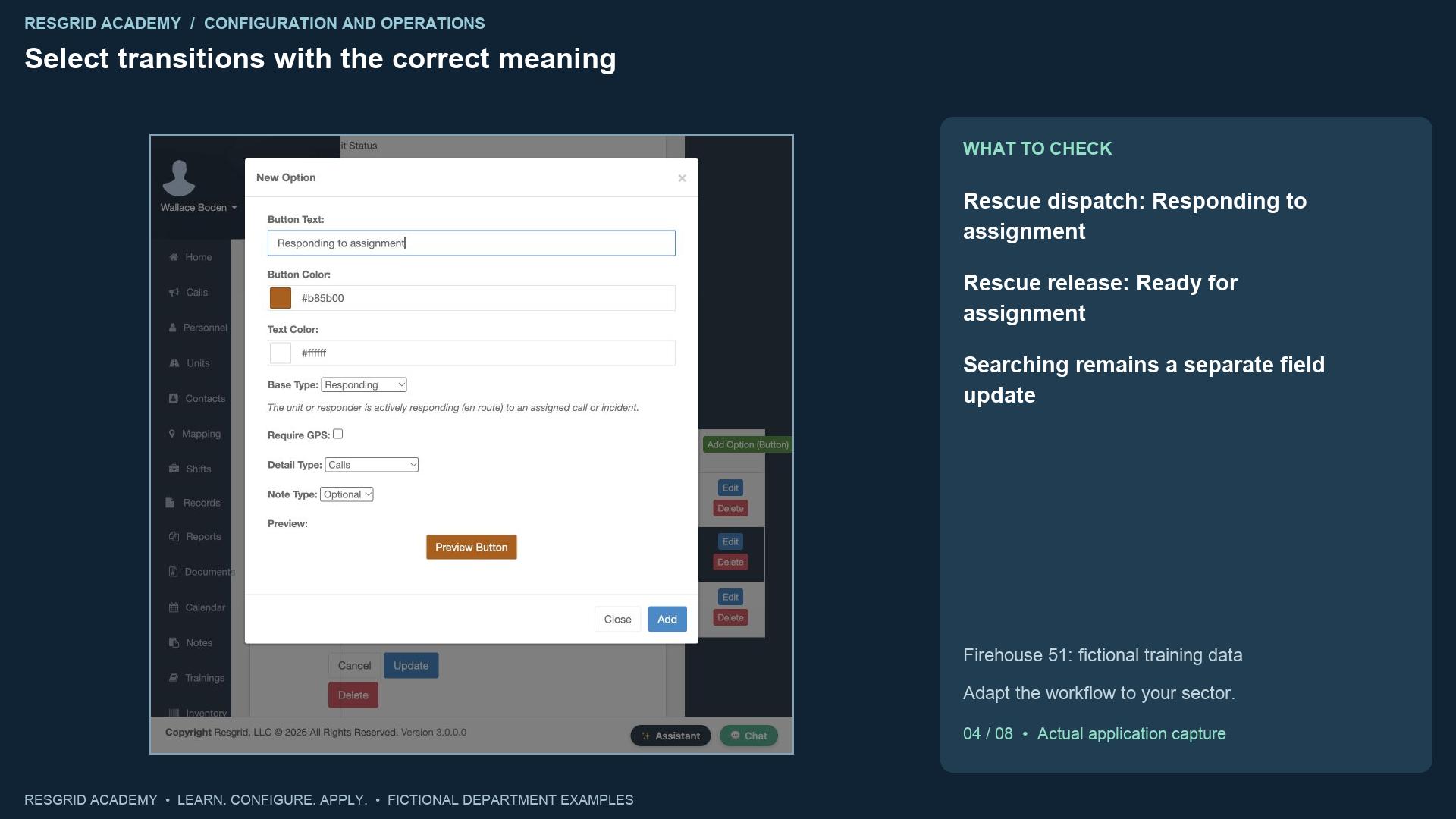 Resgrid screen: Select transitions with the correct meaning